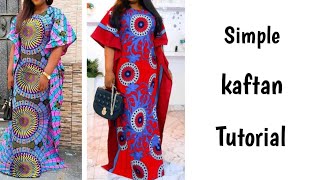 Easiest simple kaftan tutorial Ankara maxi dress tutorial [upl. by Lednic]