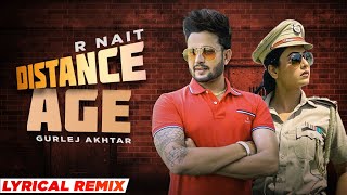 Distance Age Lyrical Remix R Nait Ft Gurlej Akhtar  Lahoria Production Latest Punjabi Song 2021 [upl. by Ikkiv635]