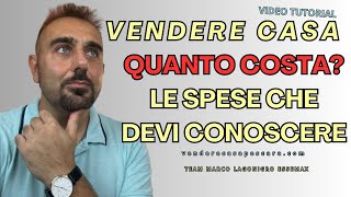 VENDERE CASA QUANTO COSTA DAVVERO Tutto Quello che Devi Sapere videotutorial agenziaimmobiliare [upl. by Aihsemaj]