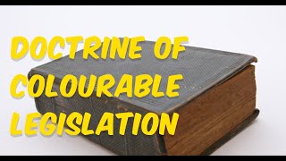 Doctrine of Colourable legislation [upl. by Venetia]