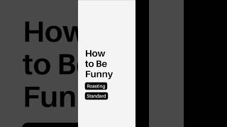 When Giving a Compliment  How to Be Funny Roasting Tutorial [upl. by Dowdell]