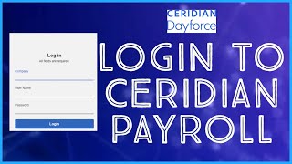 How To Login To Ceridian Payroll Account 2023 Ceridian Dayforce Employee Payroll Login [upl. by Grous]