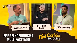 Ep 31  Empreendedorismo Multifacetado com Jeferson Karc [upl. by Ioved]