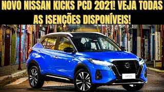 NOVO NISSAN KICKS PCD 2021  VALORES amp ISENÇÕES [upl. by Tani320]