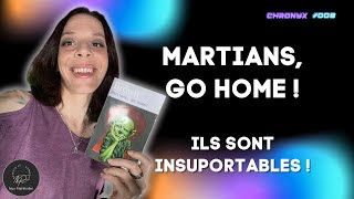 Martians Go Home Une invasion martienne déjantée ChroNyx 8 [upl. by Thorlie]