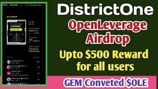 OpenLaverage  Districtone Airdrop  Reward GEM amp OLE Token 500 for all user [upl. by Benny]