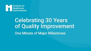 Celebrating 30 Years of Quality Improvement [upl. by O'Doneven975]