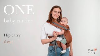 LoveampCarry ONE baby carrier Hip carry 6 m [upl. by Bertle191]