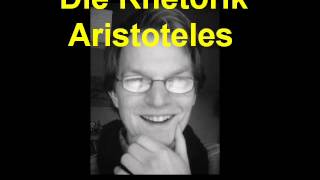 Die Rhetorik  Aristoteles  2 Die drei Arten der Rede und ihr Zusammenhang [upl. by Anuaik403]