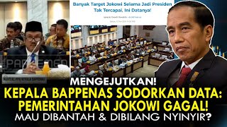 MENGEJUTKAN KEPALA BAPPENAS SODORKAN DATA PEMERINTAHAN JOKOWI GAGAL MAU DIBILANG NYINYIR [upl. by Mcgill225]