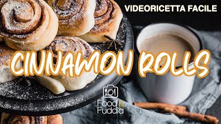 RICETTA dei CINNAMON ROLLS ITA  Come preparare i ROTOLI alla CANNELLA con Food e Fuddia [upl. by Thomasine]