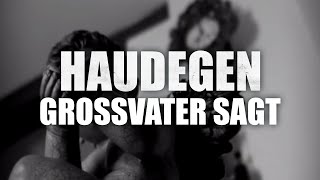 Haudegen  Grossvater Sagt Offizielles Video [upl. by Ayanaj]