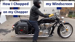 How I Chopped my Windscreen on my Chopper [upl. by Kong]