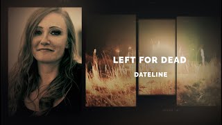 Dateline Episode Trailer Left for Dead  Dateline NBC [upl. by Selim]