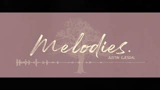 Justin Gjesdal  quotMelodiesquot Official Streaming Video [upl. by Lurlene]