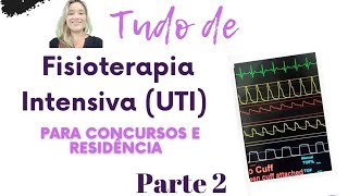 FISIOTERAPIA PARA CONCURSOS E RESIDÊNCIAS  UTI  Parte 2 [upl. by Akiv]