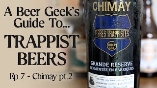 The beers of Chimay Brewery a beer geeks guide to Trappist beer ep 7 [upl. by Brelje]