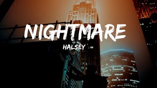 Halsey  Nightmare Lyrics [upl. by Dyan22]