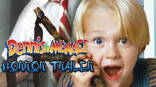 Dennis The Menace 1993 Horror Trailer ReCut [upl. by Asilrahc]