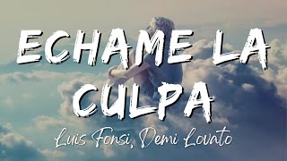 Luis Fonsi Demi Lovato  Echame La Culpa LyricsLetra [upl. by Darb]