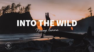 Niicap lunne  Into The Wild Lyrics [upl. by Ardnos]