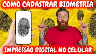 COMO ATIVAR A BIOMETRIA PARA DESBLOQUEAR O CELULAR POR IMPRESSÃO DIGITAL [upl. by Grim]