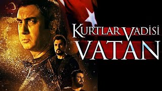 Kurtlar Vadisi Vatan  Tek Parça FULL HD İZLE [upl. by Olocin]