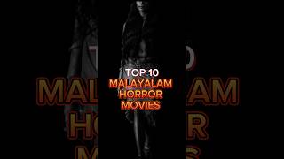 Top 10 Malayalam Horror Movies  You Must Watch  malayalam malayalamcinema mohanlal mammootty [upl. by Neetsirhc964]