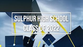 Sulphur High School Graduation 2022 [upl. by Etennaej]