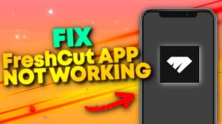 How To Fix FreshCut App Not Working 2024 [upl. by Hadwyn101]