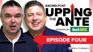 Upping The Ante  Episode 4  Cheltenham Festival 2024 AntePost Tips [upl. by Scharff]