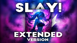 Eternxlkz  SLAY  Extended Version [upl. by Esirehc]