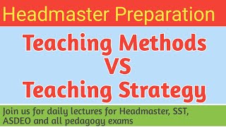 Difference between teaching method and teaching strategy for headmaster what is teaching strategy [upl. by Katzen]