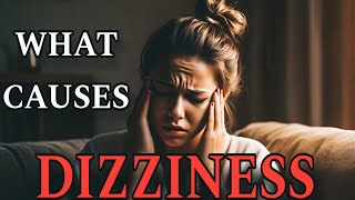 WHAT CAUSES DIZZINESS You Must Know This [upl. by Strang]