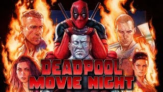 DEADPOOL  Movie Night [upl. by Rhett]