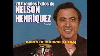 Baion De Madrid Nelson Henríquez Letra [upl. by Eileme335]