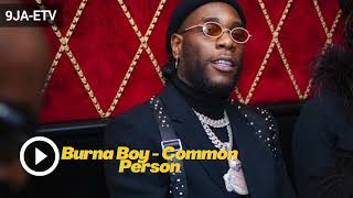 Burna Boy Common Person Official Video [upl. by Eilsil211]