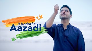 Aadat se Aazadi Paytm Independence Day Film 2018 [upl. by Diao]