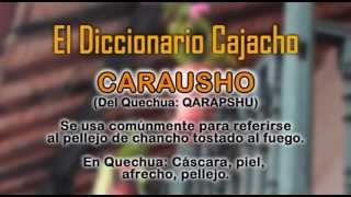 Diccionario Cajacho CARAUSHO [upl. by Dorree]