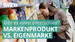 Check 2021 Marke und Eigenmarke oft vom selben Hersteller  Marktcheck SWR [upl. by Haissi]