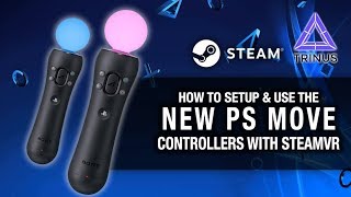 HOW TO SETUP THE NEW PS MOVE CONTROLLERS ZCM2 FOR STEAMVR  PS Move SteamVR Gameplay [upl. by Jablon]