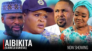 CARELESSNESS AIBIKITA  A Nigerian Yoruba Movie Starring Ibrahim Chatta  Allwell Ademola  Saidi [upl. by Atnaloj]