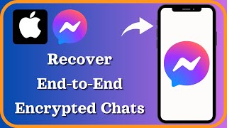 How to Recover EndtoEnd Encrypted Chats On Messenger [upl. by Octavius643]