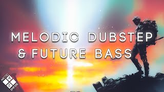 Epic Melodic Dubstep amp Future Bass Collection 2023 2 Hours [upl. by Rosalia]