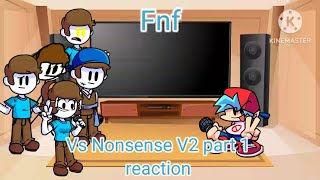 Fnf react to Vs Nonsense V2 mod part 1 Gacha club [upl. by Neerroc235]