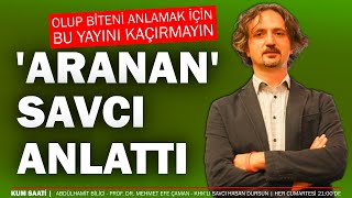 Aranan savcı anlattı Olan biteni anlamak için bu yayını kaçırmayın  KUM SAATİ [upl. by Aym]