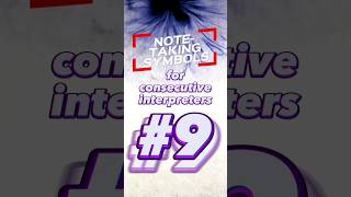 The Art of NoteTaking Symbols for Consecutive Interpreters 9 [upl. by Nauqet]