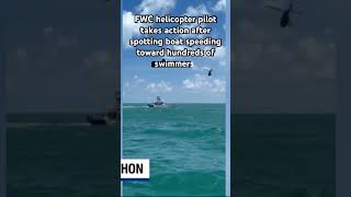 FWC helicopter pilot takes action after spotting boat speeding toward hundreds of swimmers [upl. by Raimund]