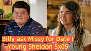 Billy asks Missy on Date  YoungSheldon 5x05 [upl. by Adnilasor]