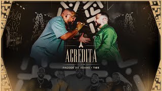 Pagode do Adame Tiee  Acredita I Acredita 1 [upl. by Inahpets]